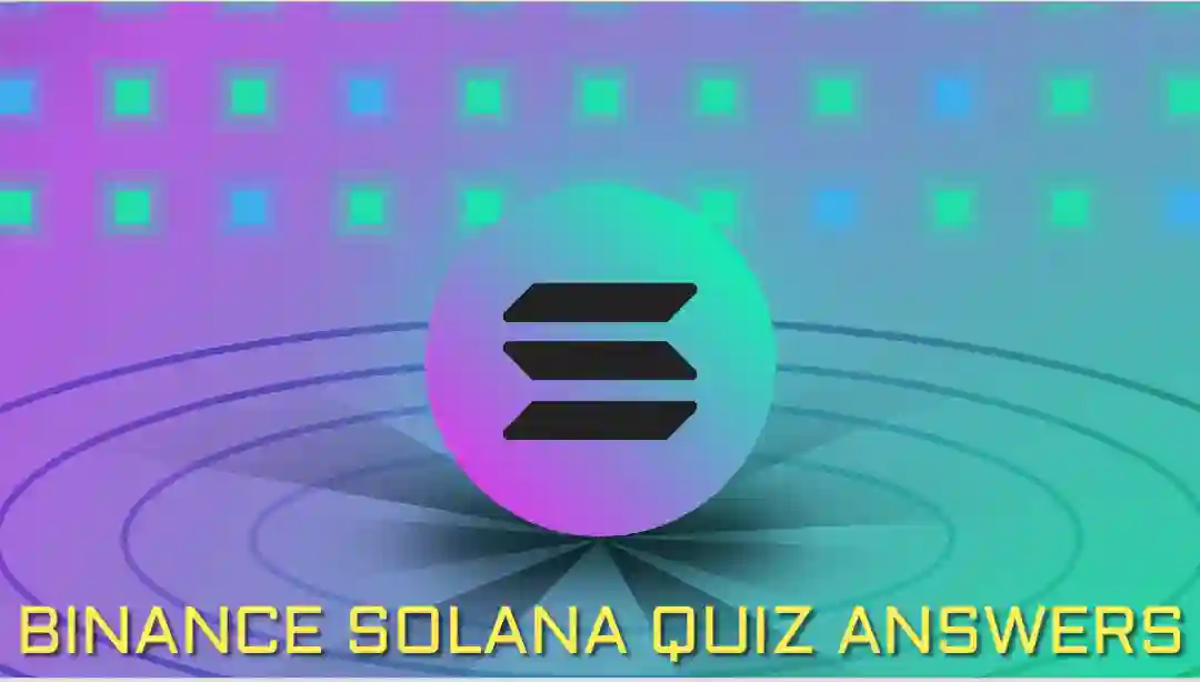 Binance What is Solana Quiz Answers