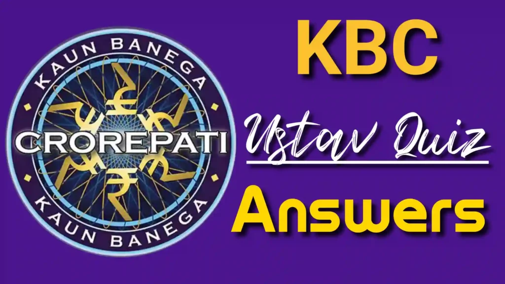 kbc ustav quiz answers today 24 october 2023